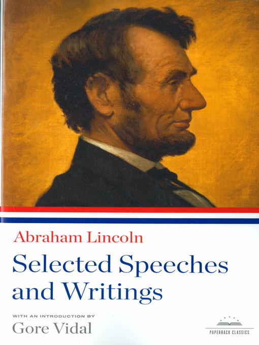 Title details for Abraham Lincoln: Selected Speeches and Writings by Abraham Lincoln - Available